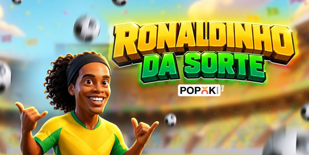 Ronaldinho da Sorte, novo jogo caça-níquel da PopOK Gaming.